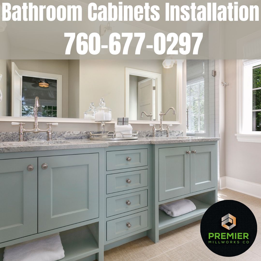 Bathroom Installation in Vista CA Premier Millworks Corporation